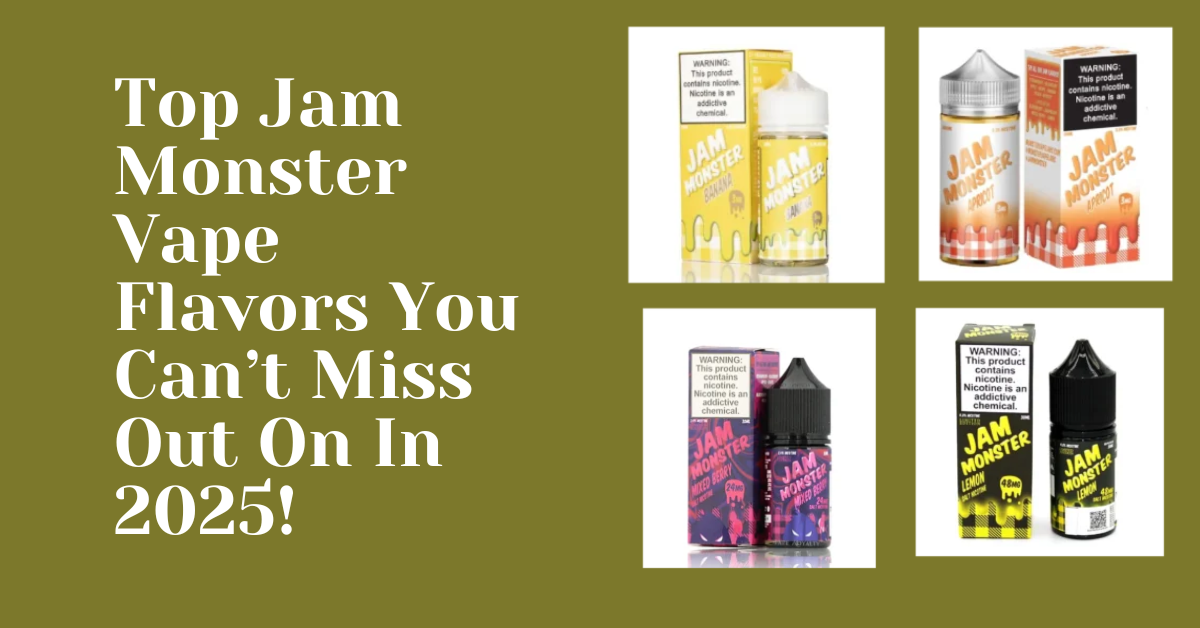 Top Jam Monster Vape Flavors